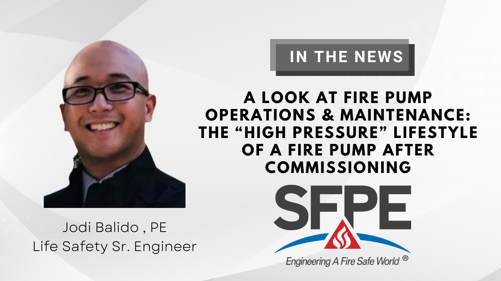 In the News: A Look at Fire Pump Operations & Maintenance: The “High Pressure” Lifestyle of a Fire Pump after Commissioning