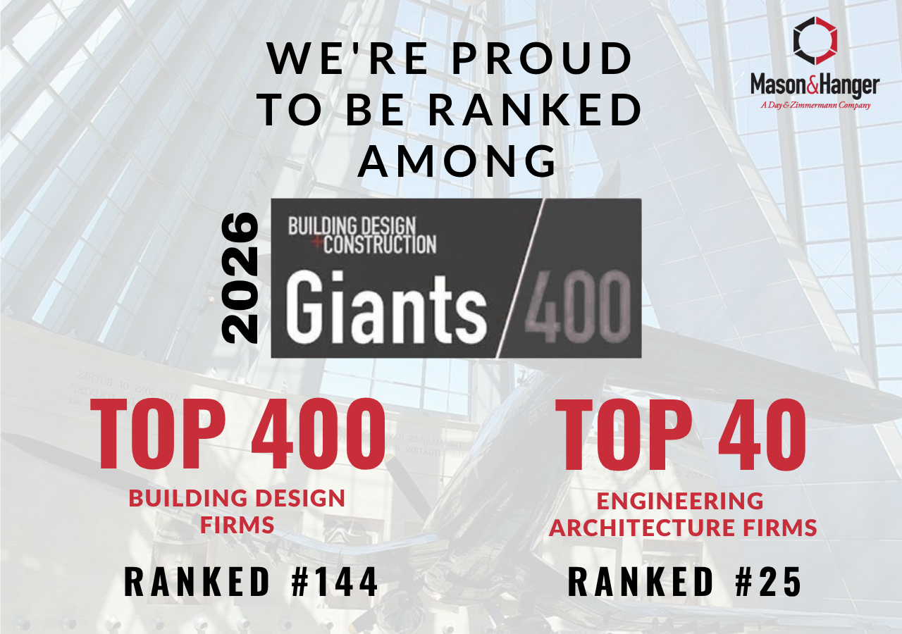 Mason & Hanger Advances in Engineering/Architecture Ranking, Earns National Recognition in BD+C Giants 400 Report