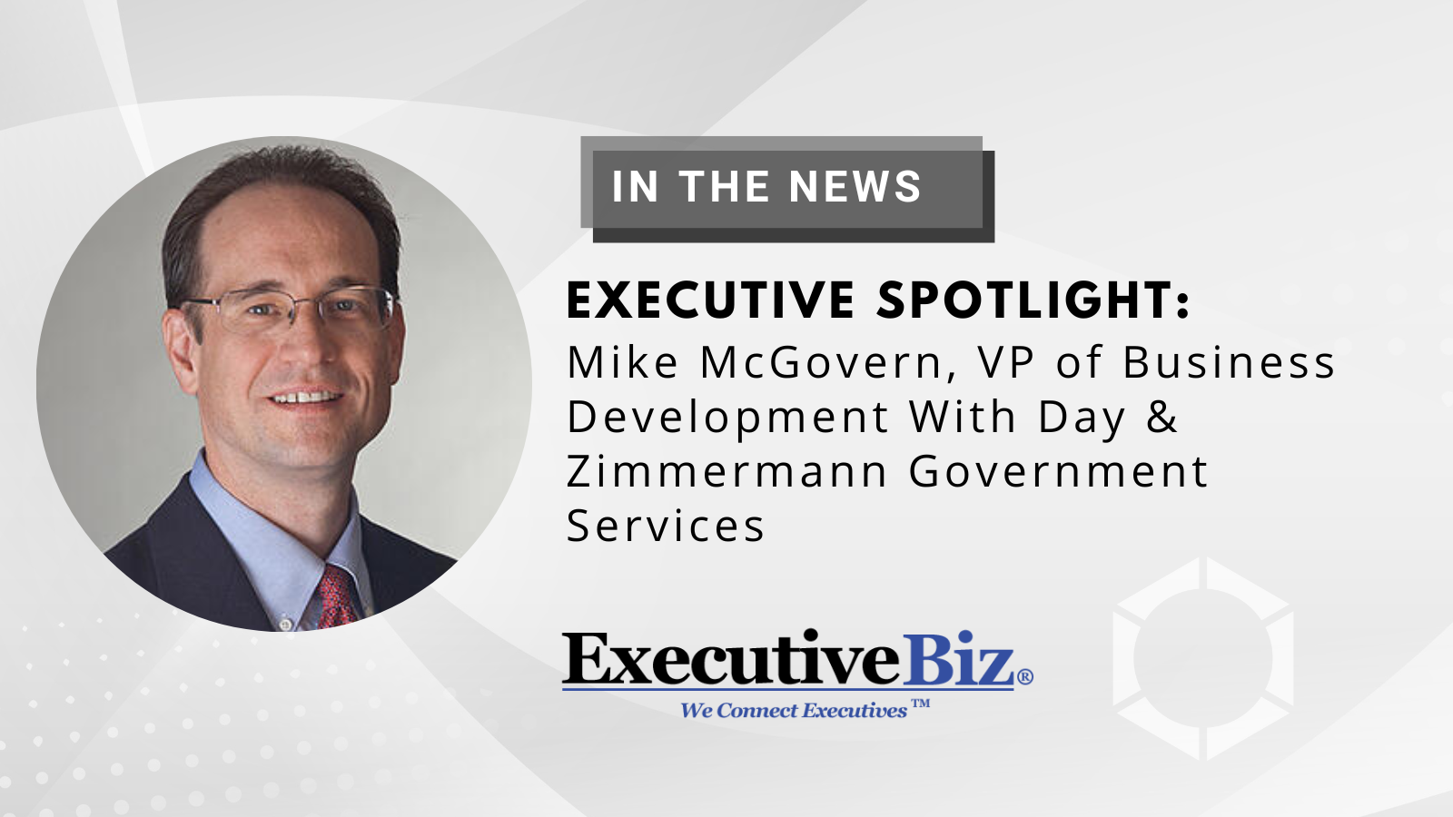 IN THE NEWS: ExecutiveBiz Features Mike McGovern in Executive Spotlight